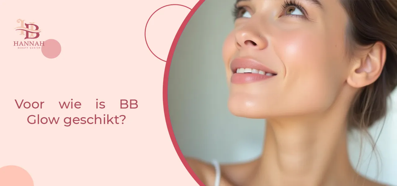 BB Glow in Antwerpen 6 Voor wie is BB Glow geschikt
