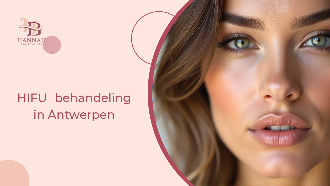 HIFU behandeling in Antwerpen