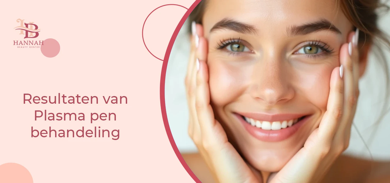Resultaten van Plasma pen behandeling