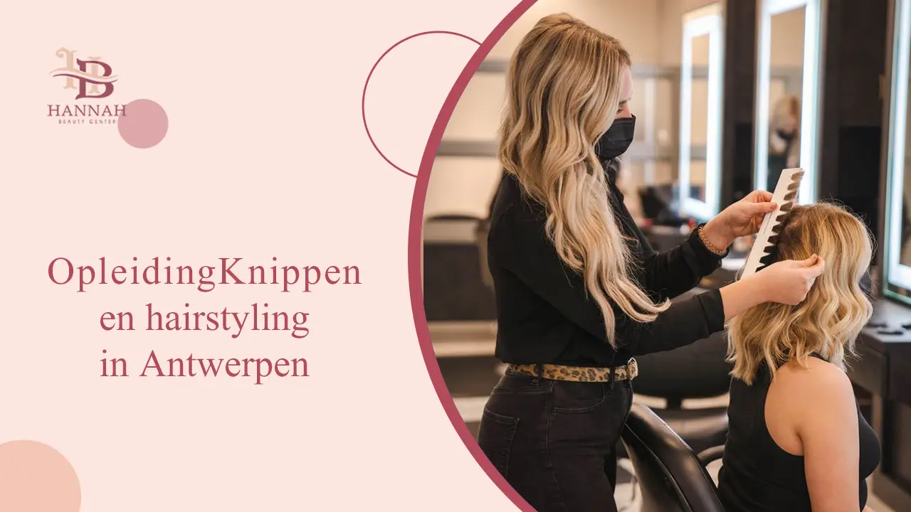 Opleiding Knippen en hairstyling in Lier 1 OpleidingKnippen en hairstyling in Antwerpen