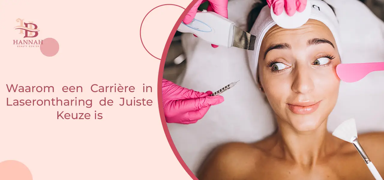 Waarom een Carrière in Laserontharing de Juiste Keuze is Waarom een Carrière in Laserontharing de Juiste Keuze is